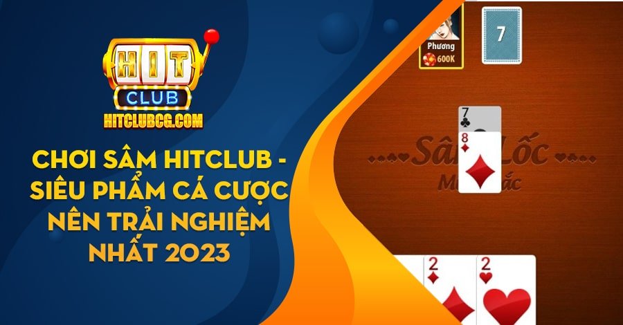 Chơi Sâm HitClub
