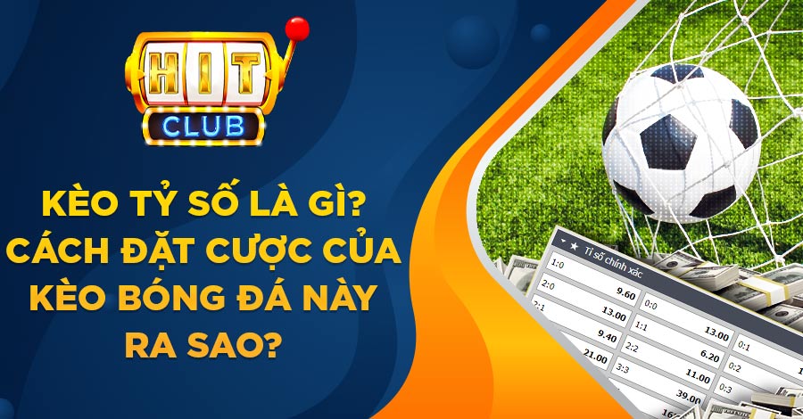 kèo tỷ số