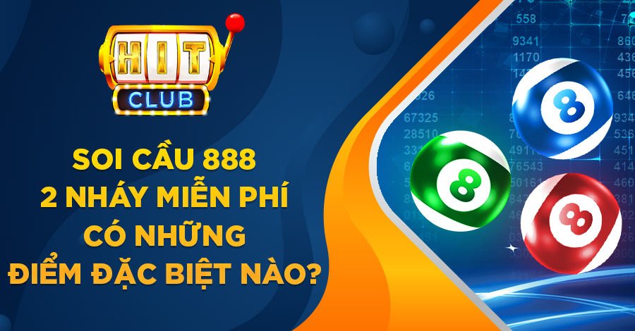 Soi cầu 888 2nháy miễn phí