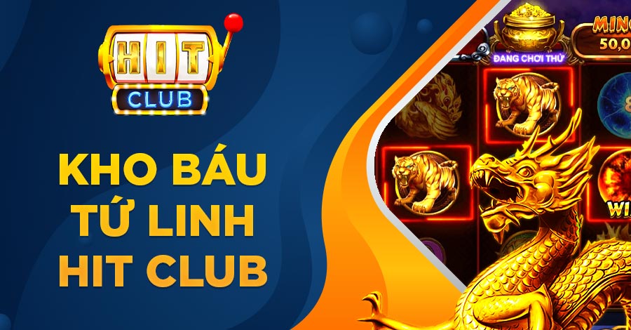 kho báu tứ linh Hit Club