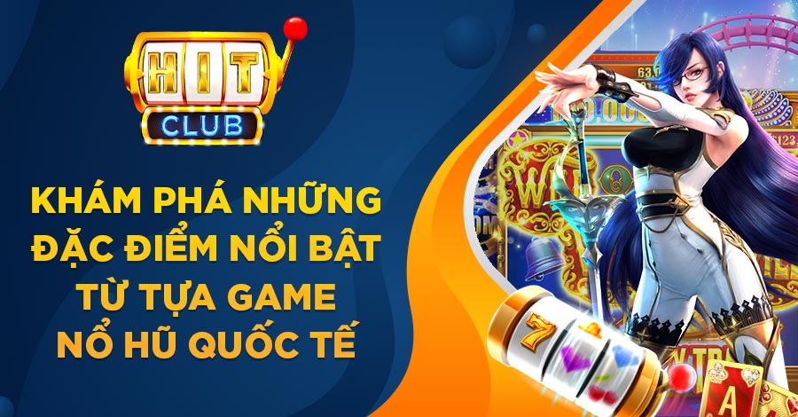 Game Nổ Hũ quốc tế