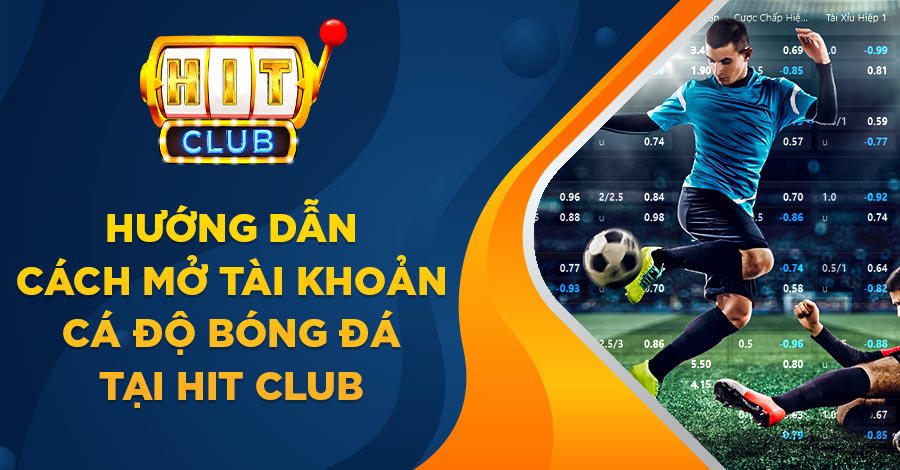 mở tài khoản cá độ bóng đá
