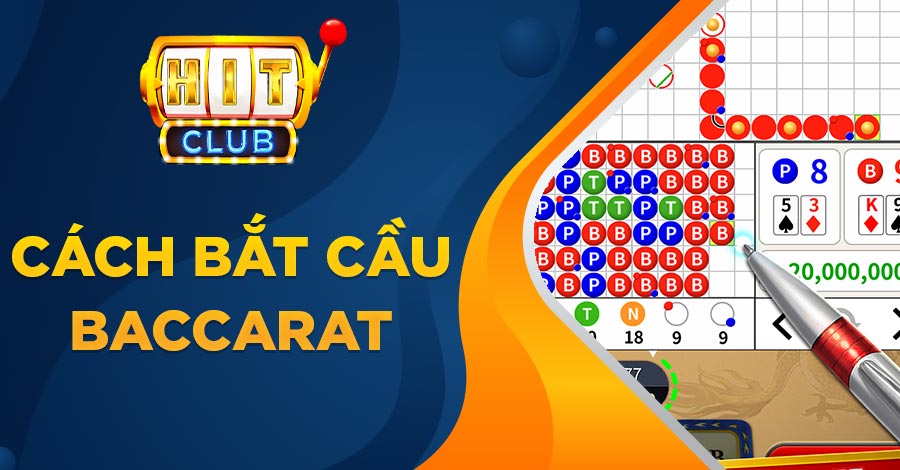 Cách bắt cầu Baccarat