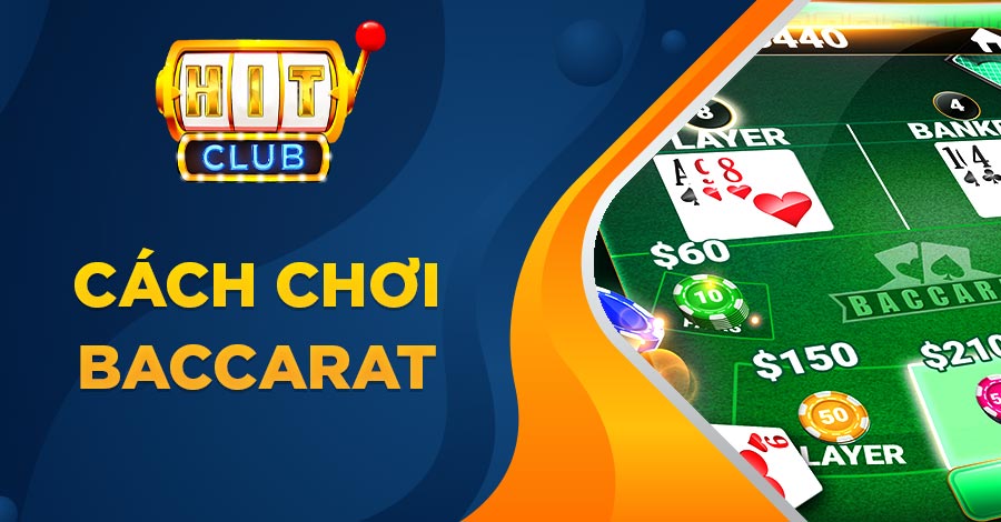 Cách chơi Baccarat