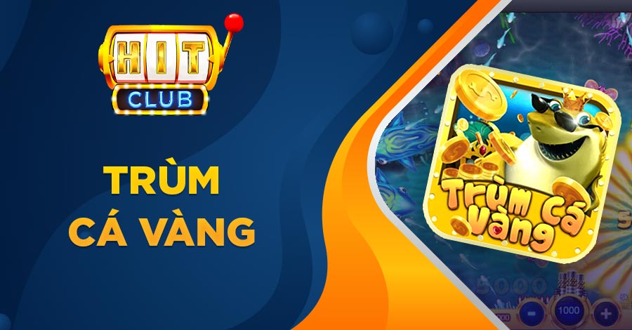 Trùm Cá Vàng